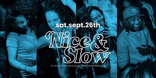Nice & Slow sat.sept.26th — Uitgaan in Arnhem